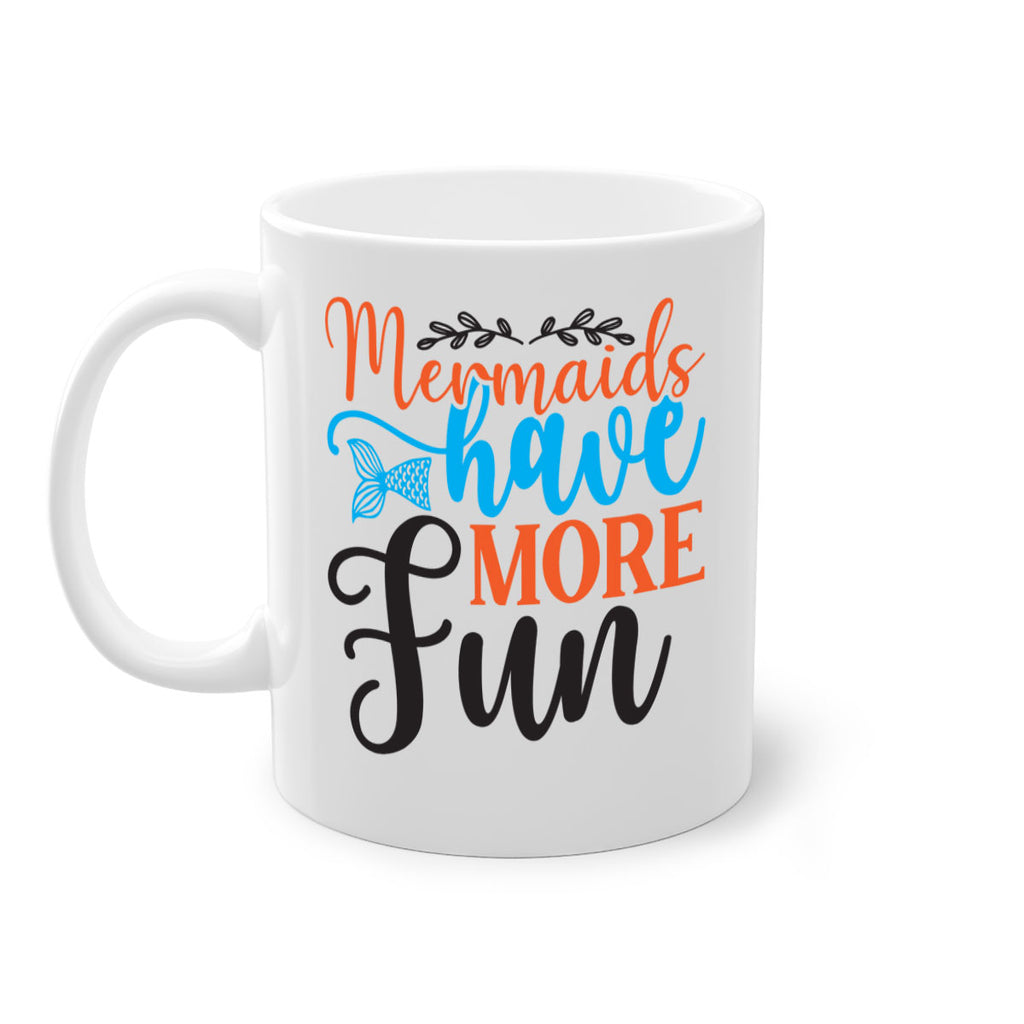 Mermaids Have More Fun 491#- mermaid-Mug / Coffee Cup
