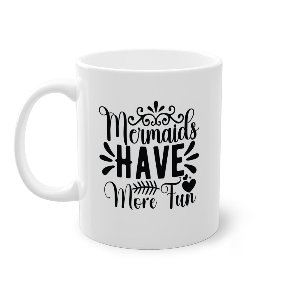 Mermaids Have More Fun 494#- mermaid-Mug / Coffee Cup