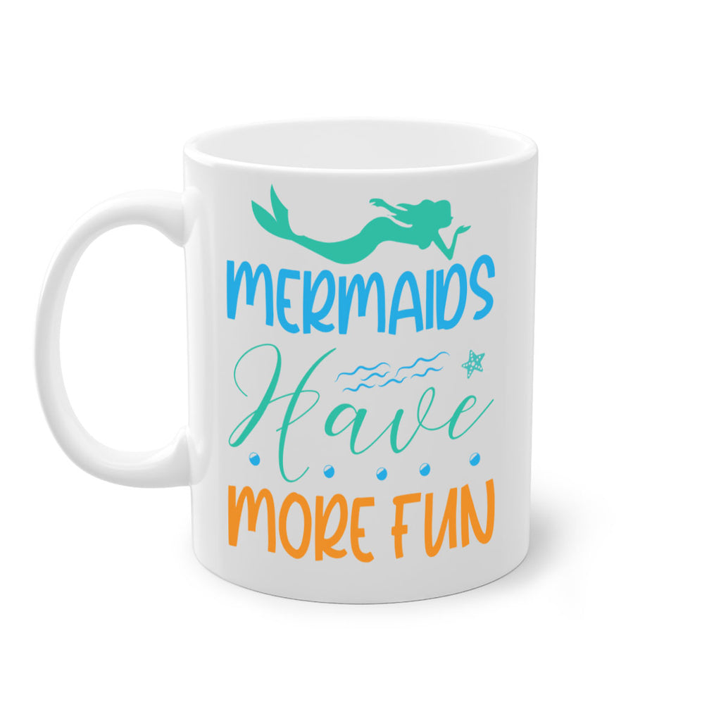 Mermaids Have More Fun 495#- mermaid-Mug / Coffee Cup