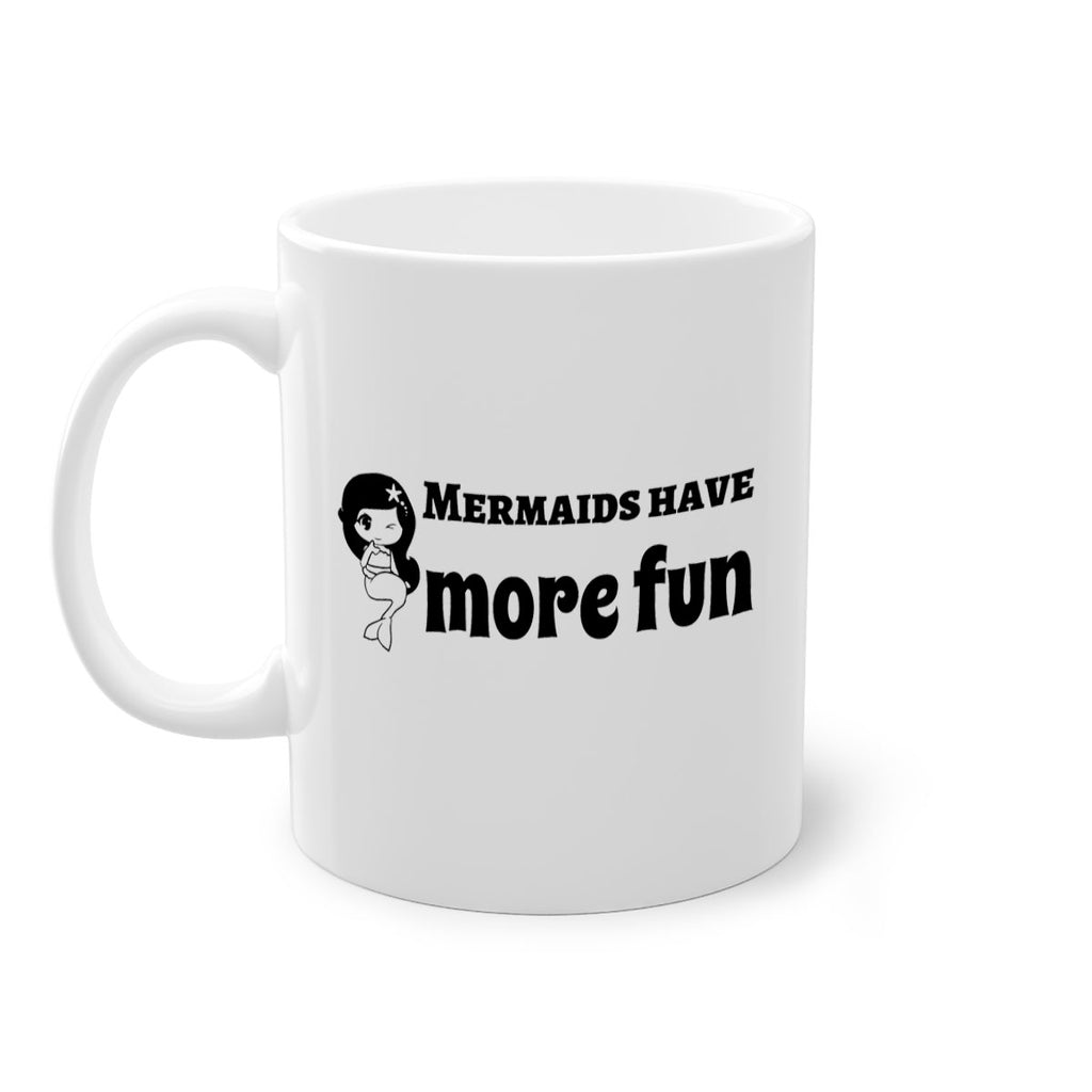 Mermaids have more fun 490#- mermaid-Mug / Coffee Cup