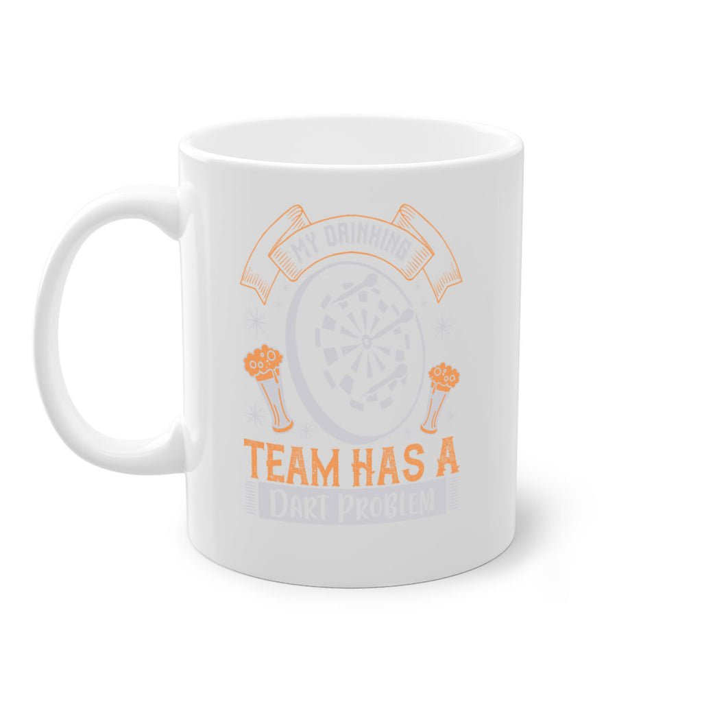 My Drinking Team Has A Dart Problem 1934#- darts-Mug / Coffee Cup