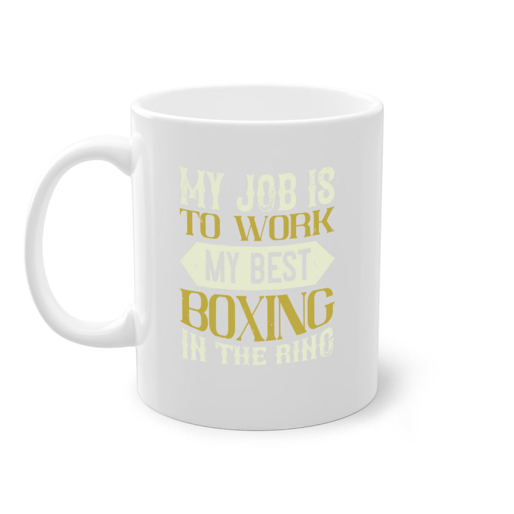 My job is to work my best boxing in the ring 1885#- boxing-Mug / Coffee Cup