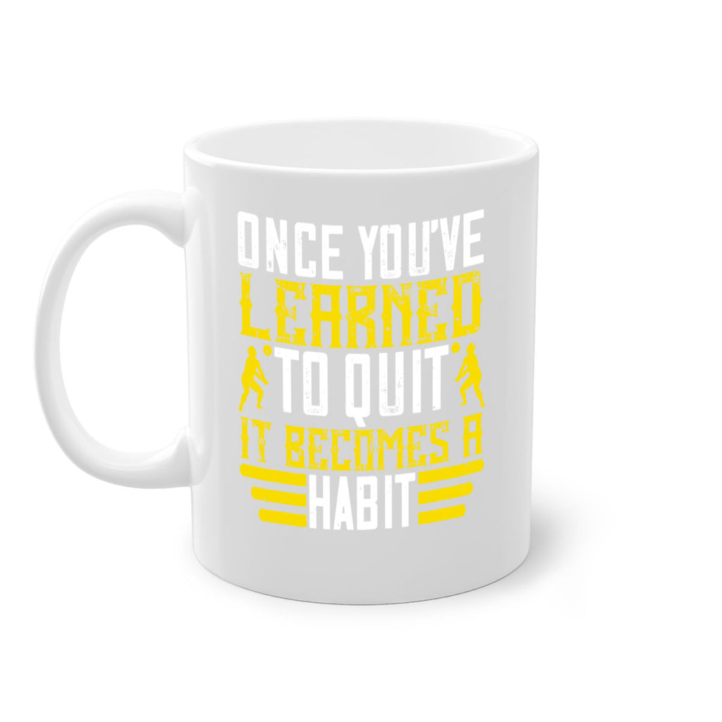 Once you’ve learned to quit it becomes a habit Style 615#- volleyball-Mug / Coffee Cup