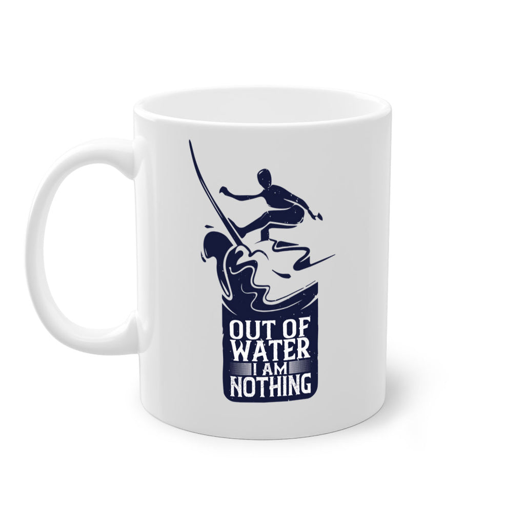 Out Of Water I Am Nothing 604#- surfing-Mug / Coffee Cup