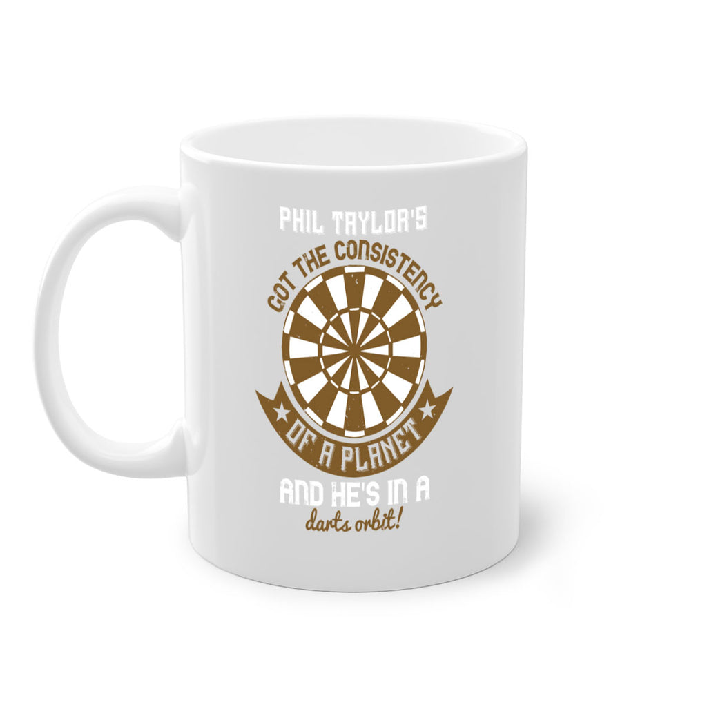 Phil Taylors got the consistency of a planet and hes in a darts orbit 1865#- darts-Mug / Coffee Cup