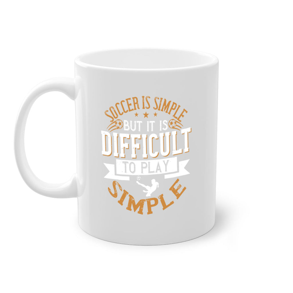 Soccer is simple but it is difficult to play simple 453#- soccer-Mug / Coffee Cup