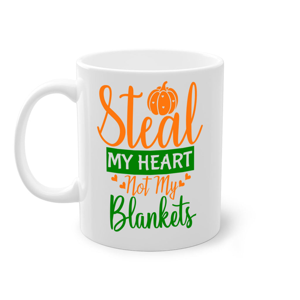 Steal My Heart Not My Blankets 576#- fall-Mug / Coffee Cup