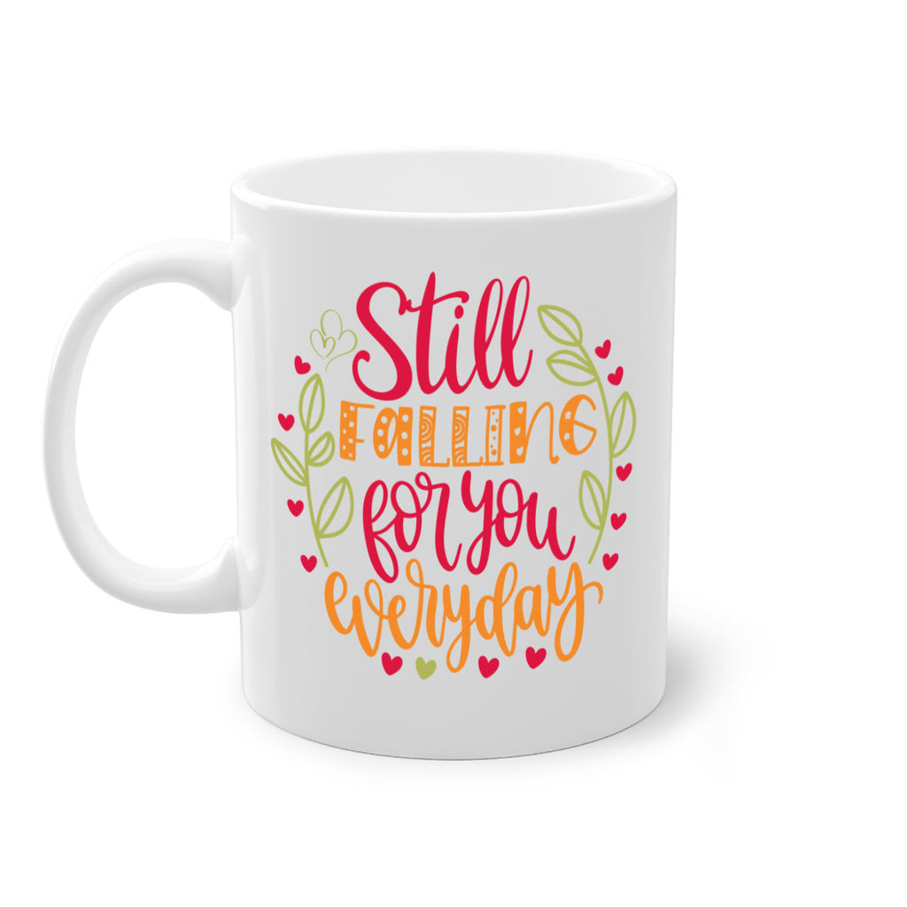 Still Falling For You everyday 578#- fall-Mug / Coffee Cup