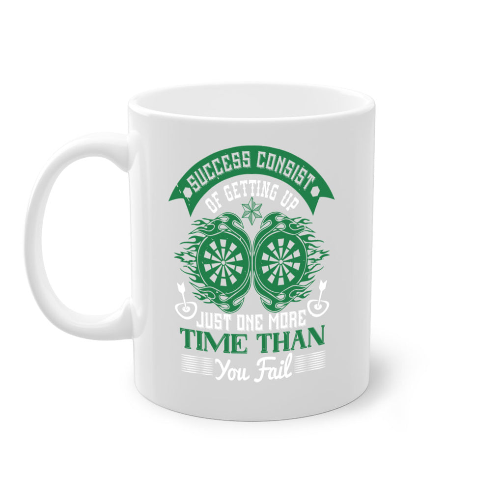 Success consist of getting up just one more time than you fail 1815#- darts-Mug / Coffee Cup