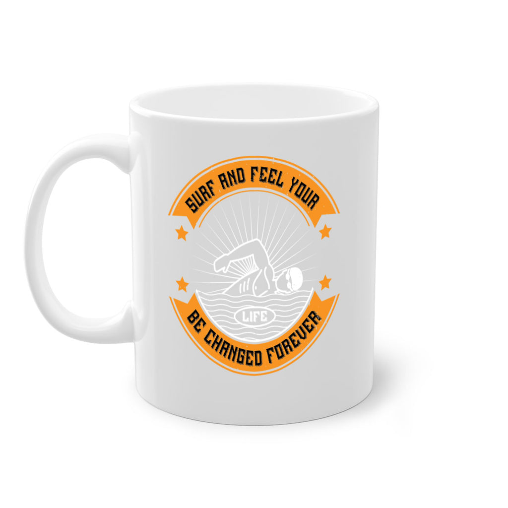 Surf and feel your life be changed forever 2389#- surfing-Mug / Coffee Cup