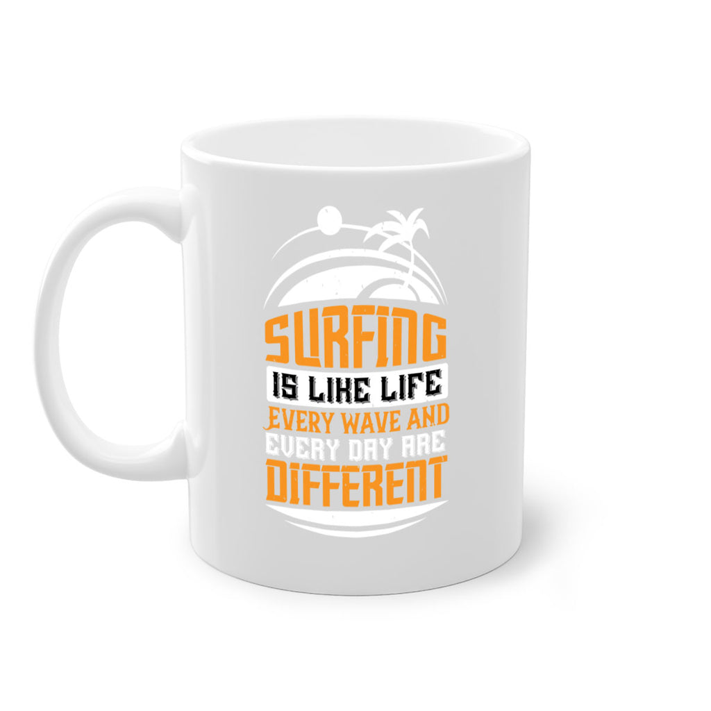 Surfing is like life Every wave and every day are different 2375#- surfing-Mug / Coffee Cup