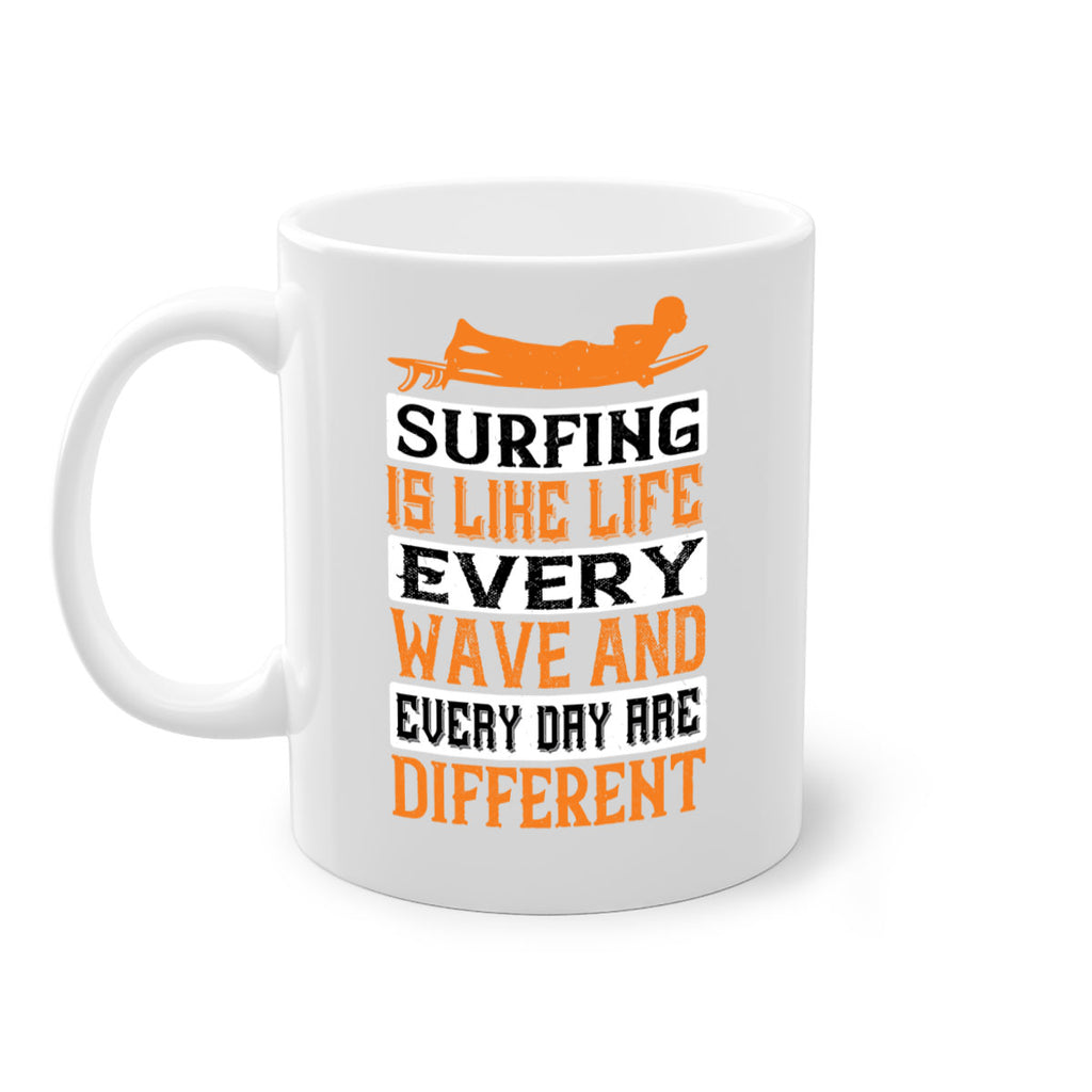 Surfing is like life Every wave and every day are different 417#- surfing-Mug / Coffee Cup