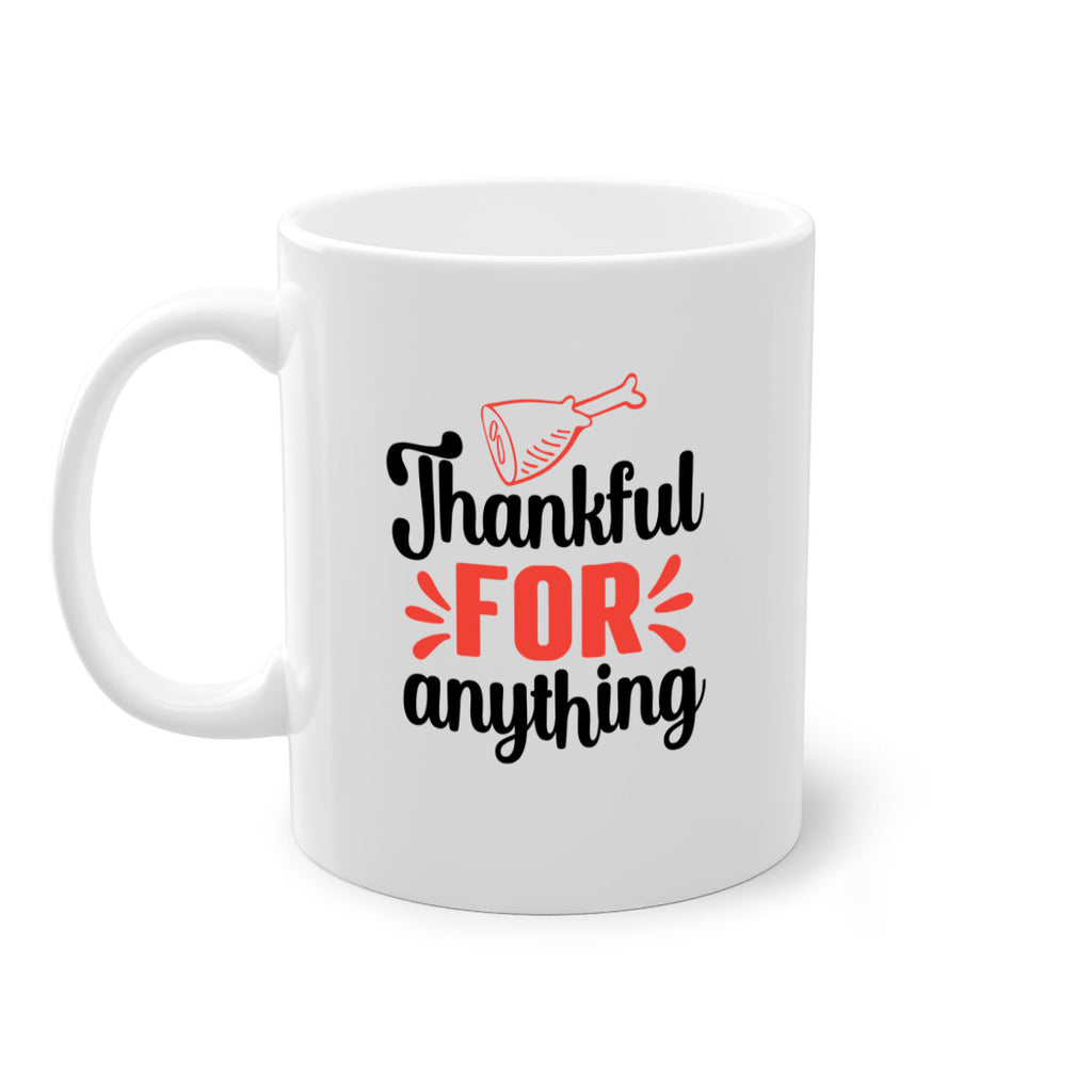 Thankful for anything 598#- fall-Mug / Coffee Cup