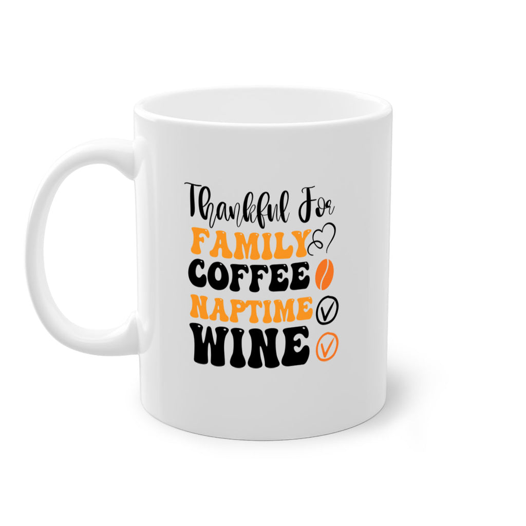 Thankful for family coffee naptime wine 600#- fall-Mug / Coffee Cup