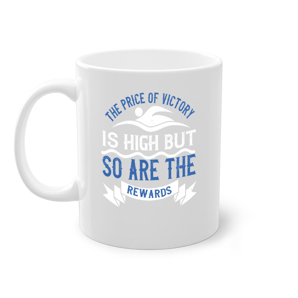 The price of victory is high but so are the rewards 183#- swimming-Mug / Coffee Cup
