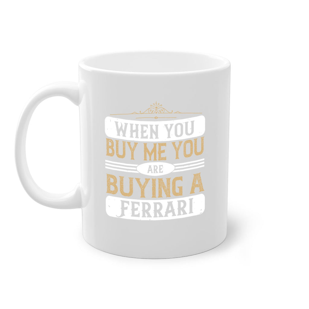 When you buy me you are buying a Ferrari 61#- soccer-Mug / Coffee Cup