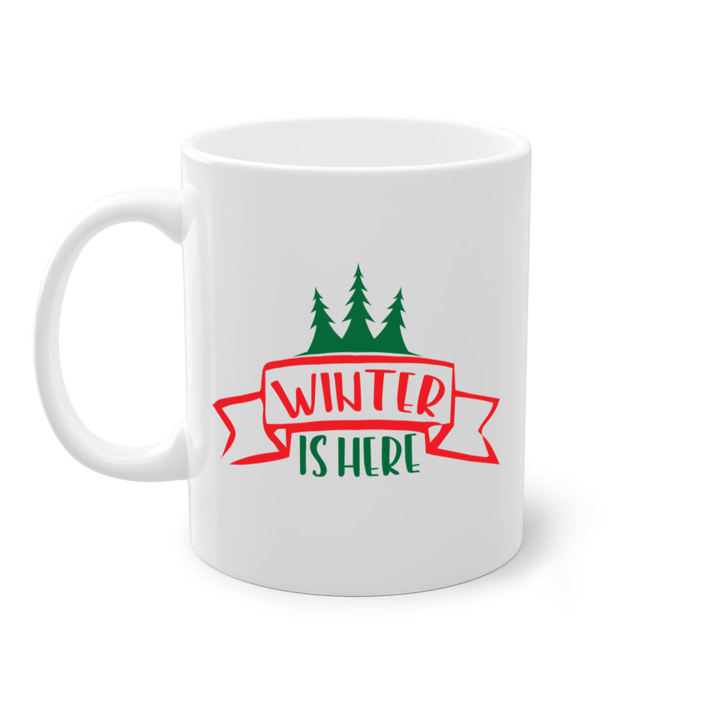 Winter is Here 553#- winter-Mug / Coffee Cup