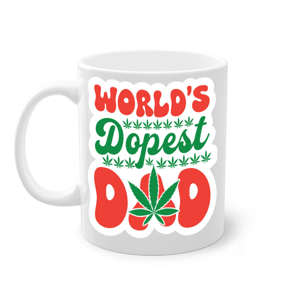 Worlds Dopest Dad 306#- marijuana-Mug / Coffee Cup