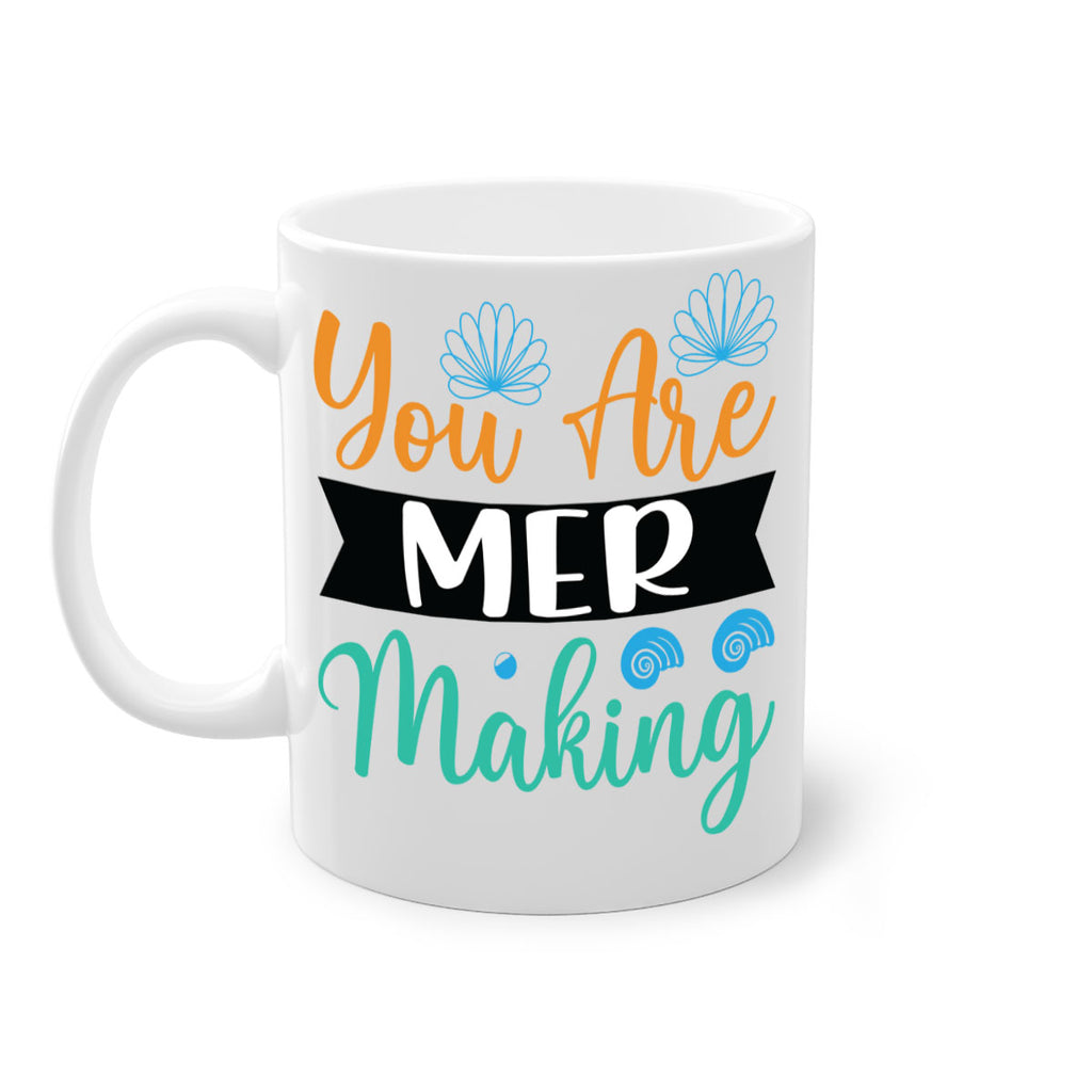 You Are Mer Making 683#- mermaid-Mug / Coffee Cup