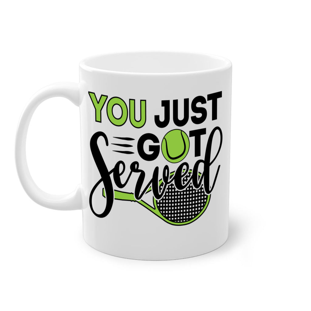 You just got served 7#- tennis-Mug / Coffee Cup