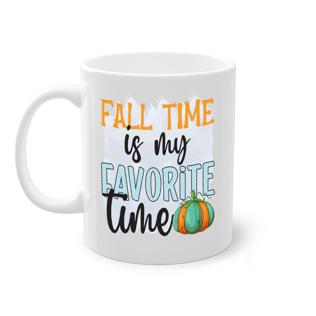 fall time is my favorite time 134#- fall-Mug / Coffee Cup