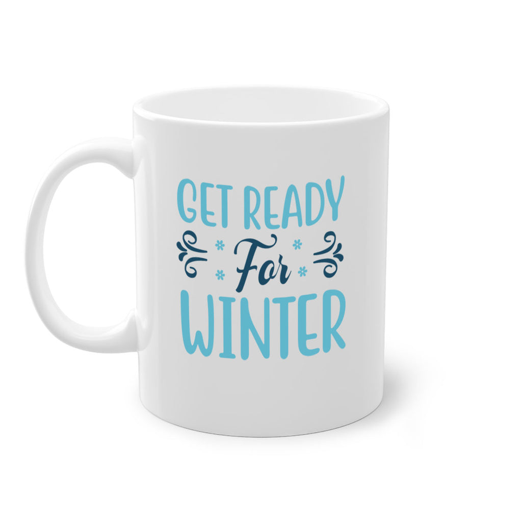 get ready for winter 112#- winter-Mug / Coffee Cup