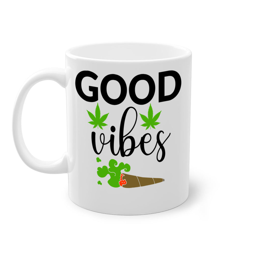 goog vibes a 97#- marijuana-Mug / Coffee Cup
