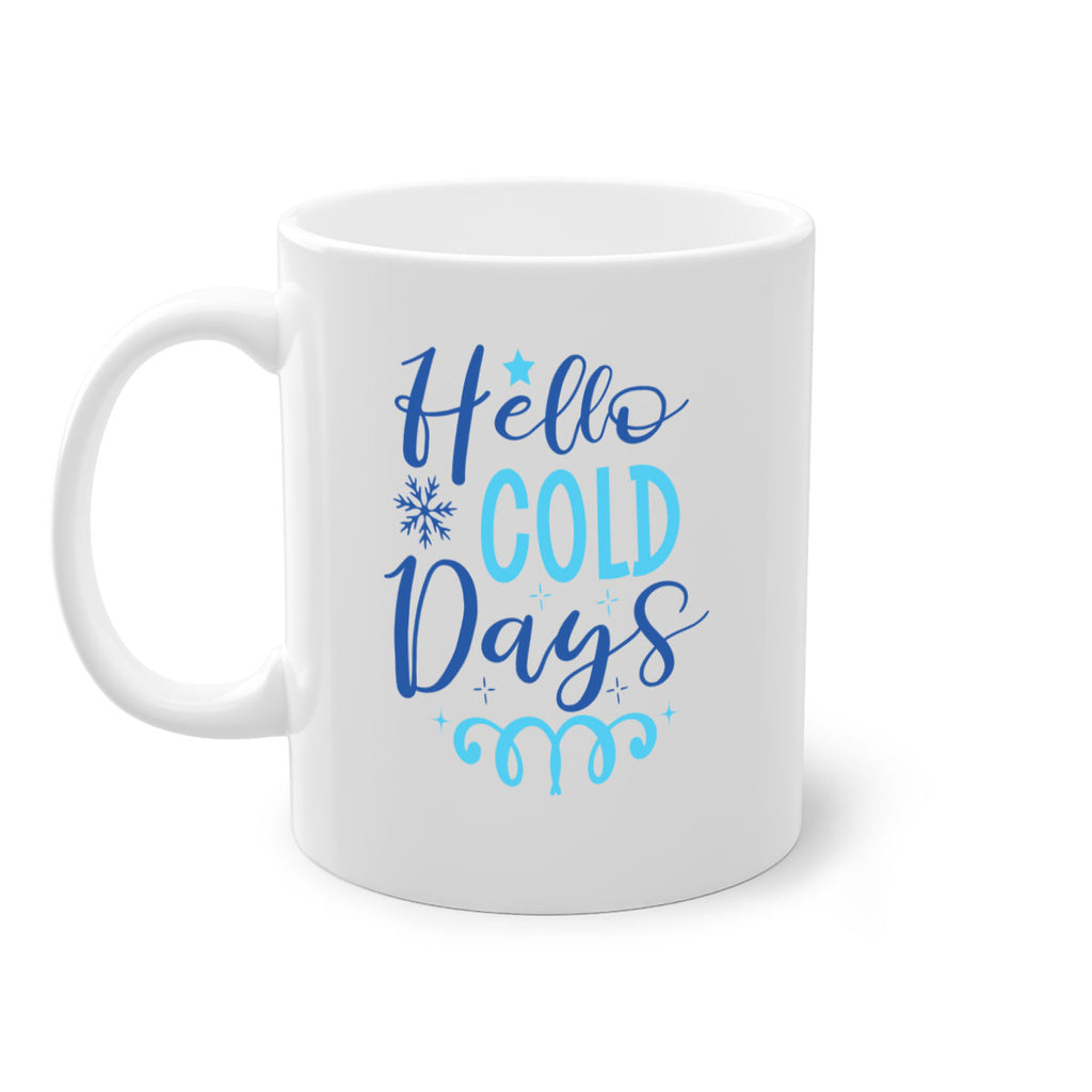 hello cold days 145#- winter-Mug / Coffee Cup