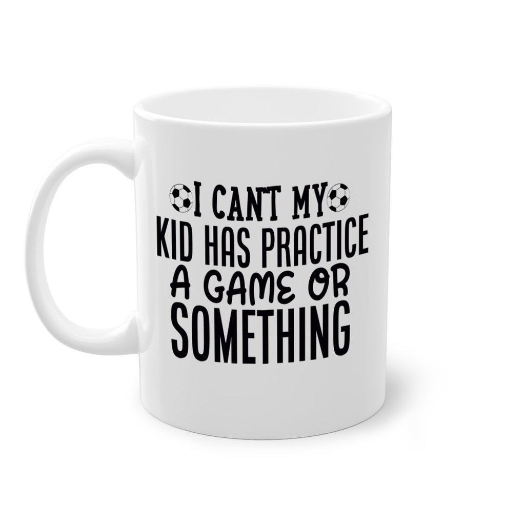 i cant my kid has practice a game or something 2283#- softball-Mug / Coffee Cup