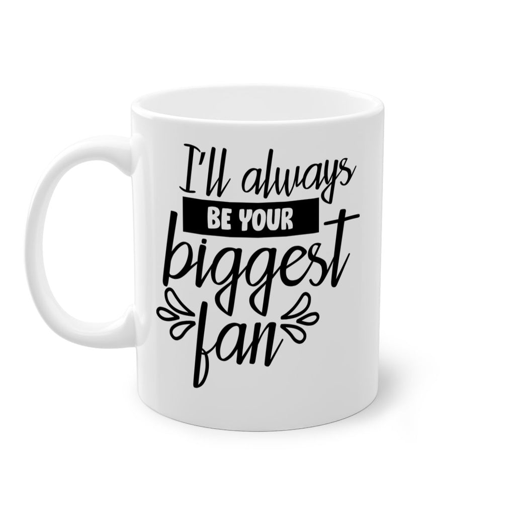 i ll always be your biggest fan 1122#- tennis-Mug / Coffee Cup