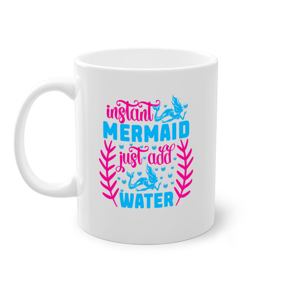 instant mermaid just add water 266#- mermaid-Mug / Coffee Cup