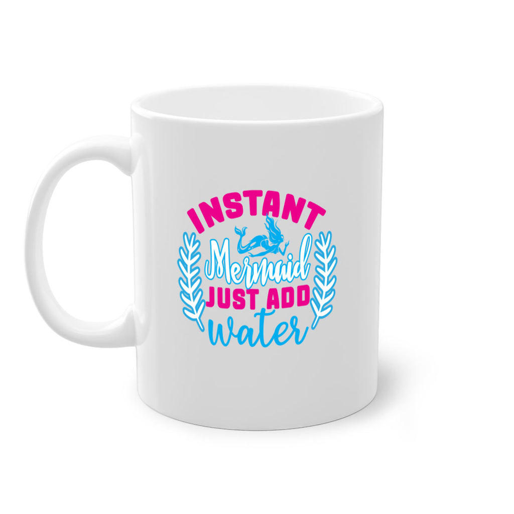 instant mermaid just add water 272#- mermaid-Mug / Coffee Cup
