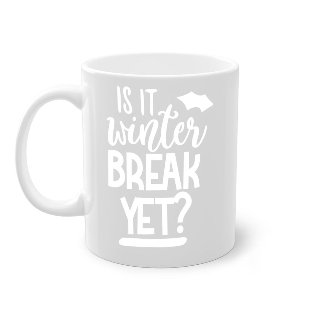 is it winter break yet 36#- wedding-Mug / Coffee Cup