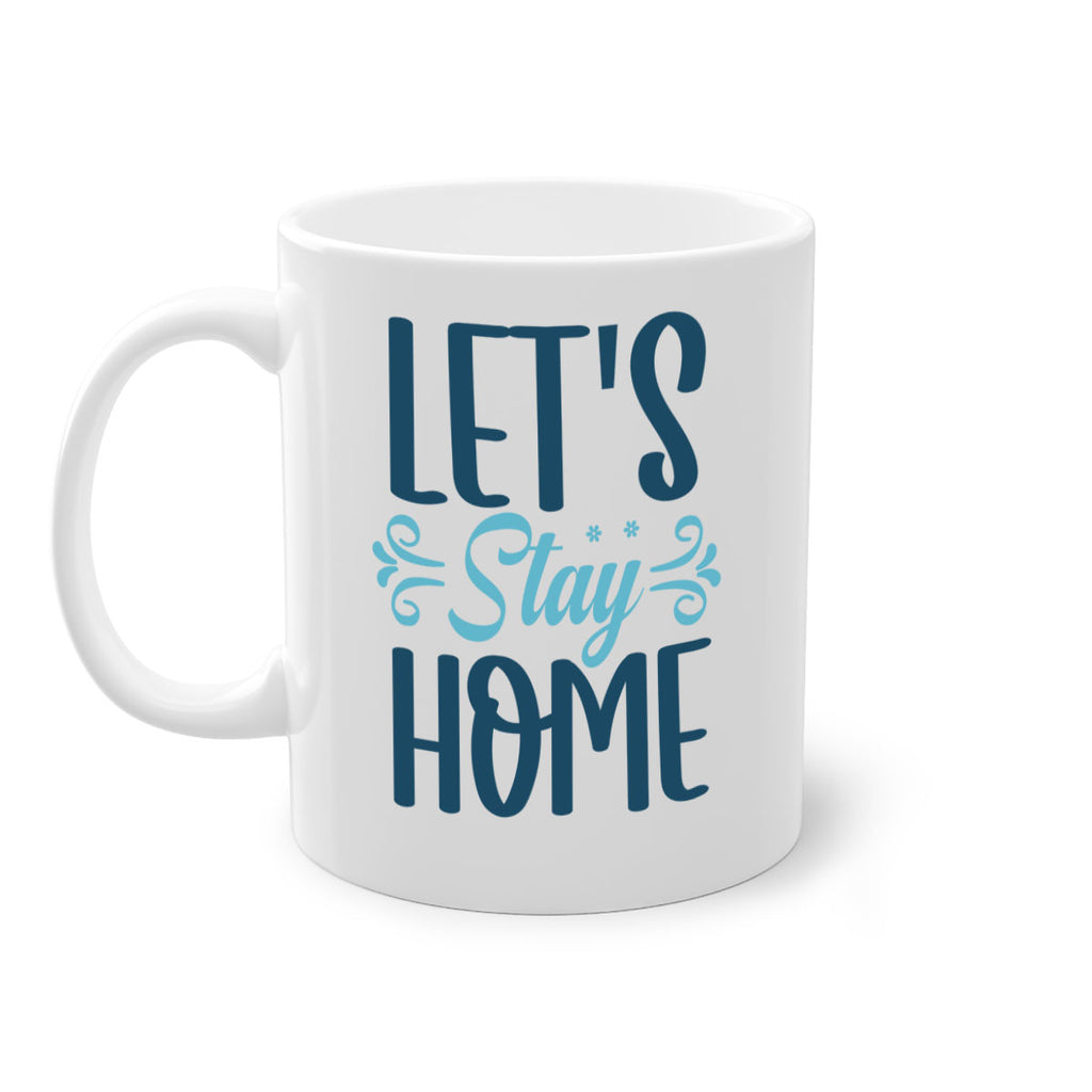 lets stay home 288#- winter-Mug / Coffee Cup