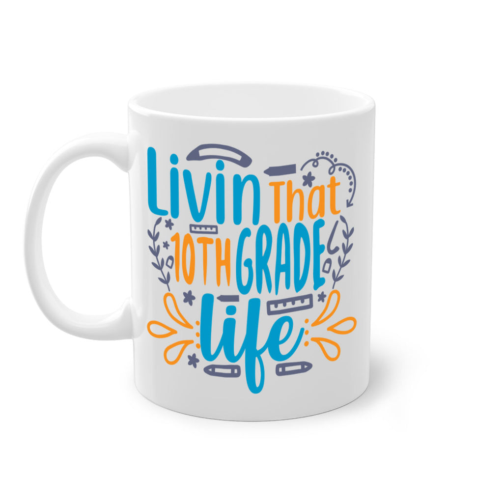 livin that 10th garde life 2#- 10th grade-Mug / Coffee Cup