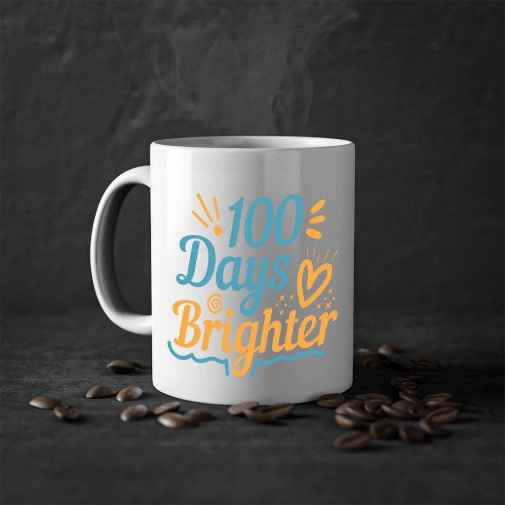 1 days brighter 16#- 100 days-Mug / Coffee Cup