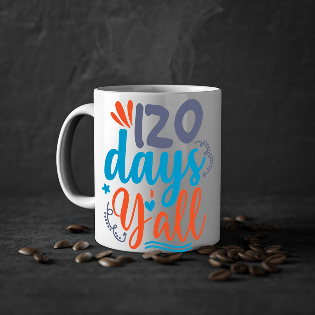120 days yalll 9#- 100 days-Mug / Coffee Cup