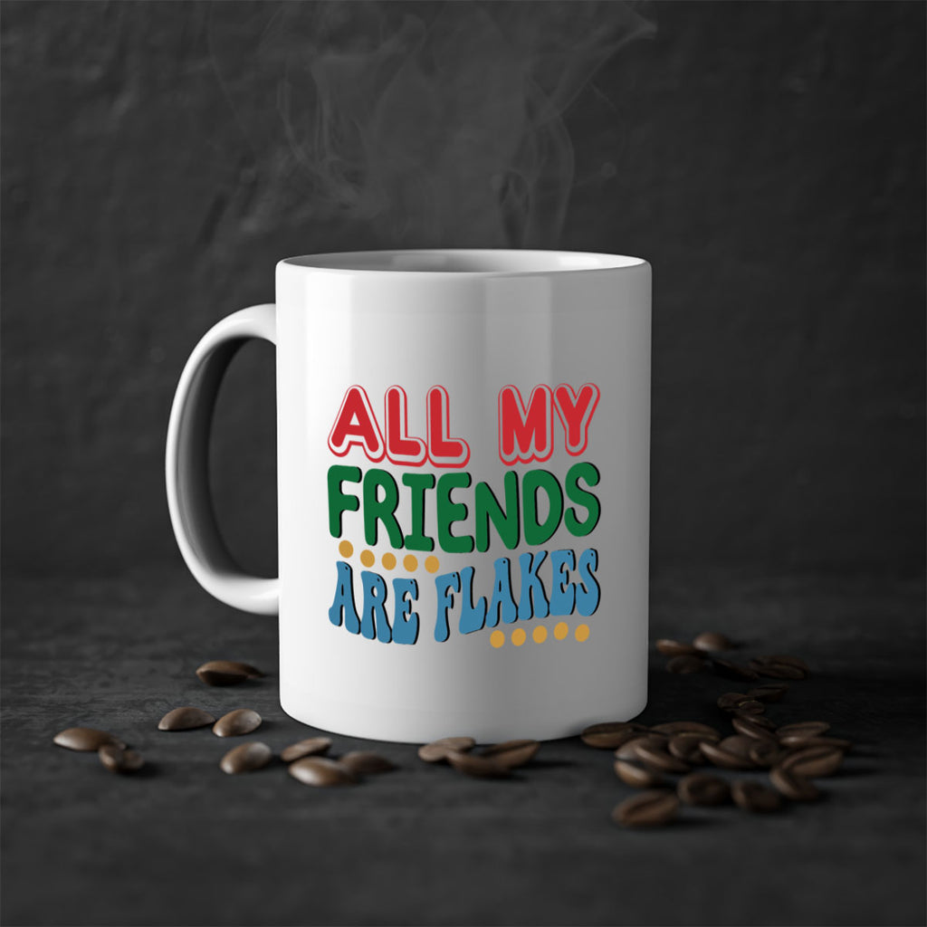 All My Friends Are Flakes 6#- winter-Mug / Coffee Cup