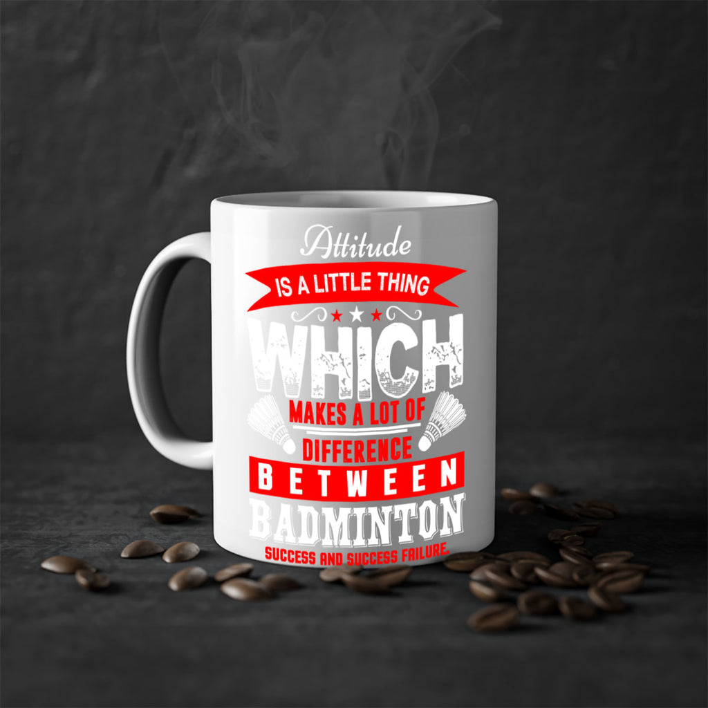Attitude is a little thing that makes alot of difference 1453#- badminton-Mug / Coffee Cup