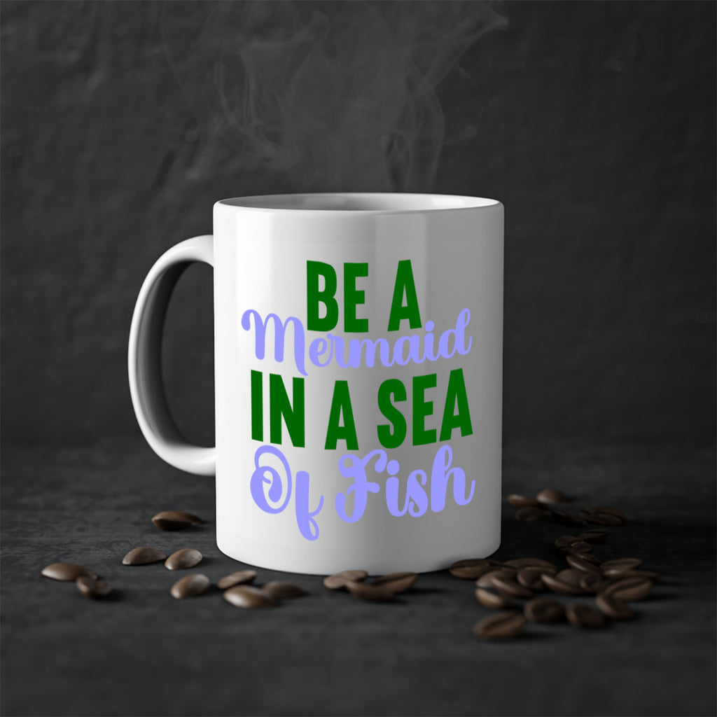 Be A Mermaid In A Sea Of Fish 50#- mermaid-Mug / Coffee Cup