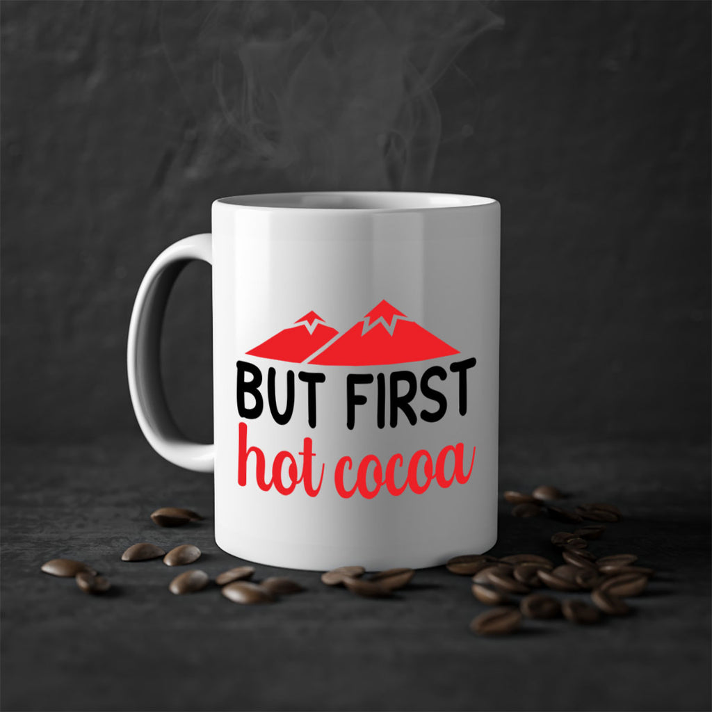 But first hot cocoa 28#- winter-Mug / Coffee Cup