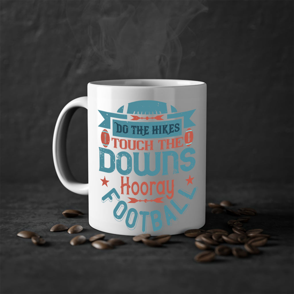 Do the hikes touch downs hoory 1331#- football-Mug / Coffee Cup