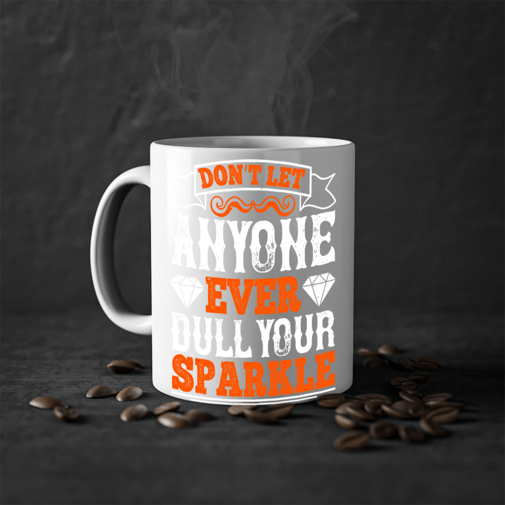 Don’t let anyone ever dull your sparkle 1554#- basketball-Mug / Coffee Cup
