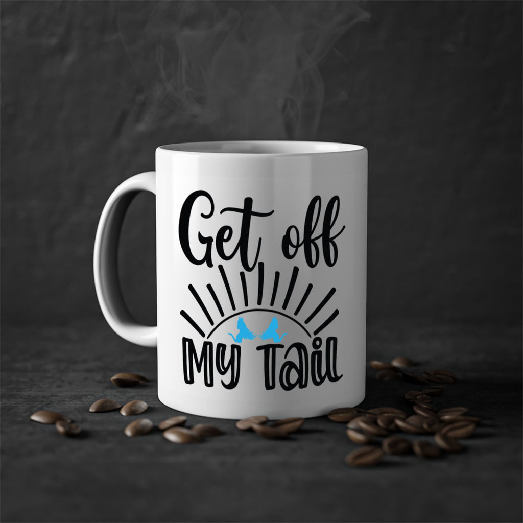 Get off My Tail 185#- mermaid-Mug / Coffee Cup