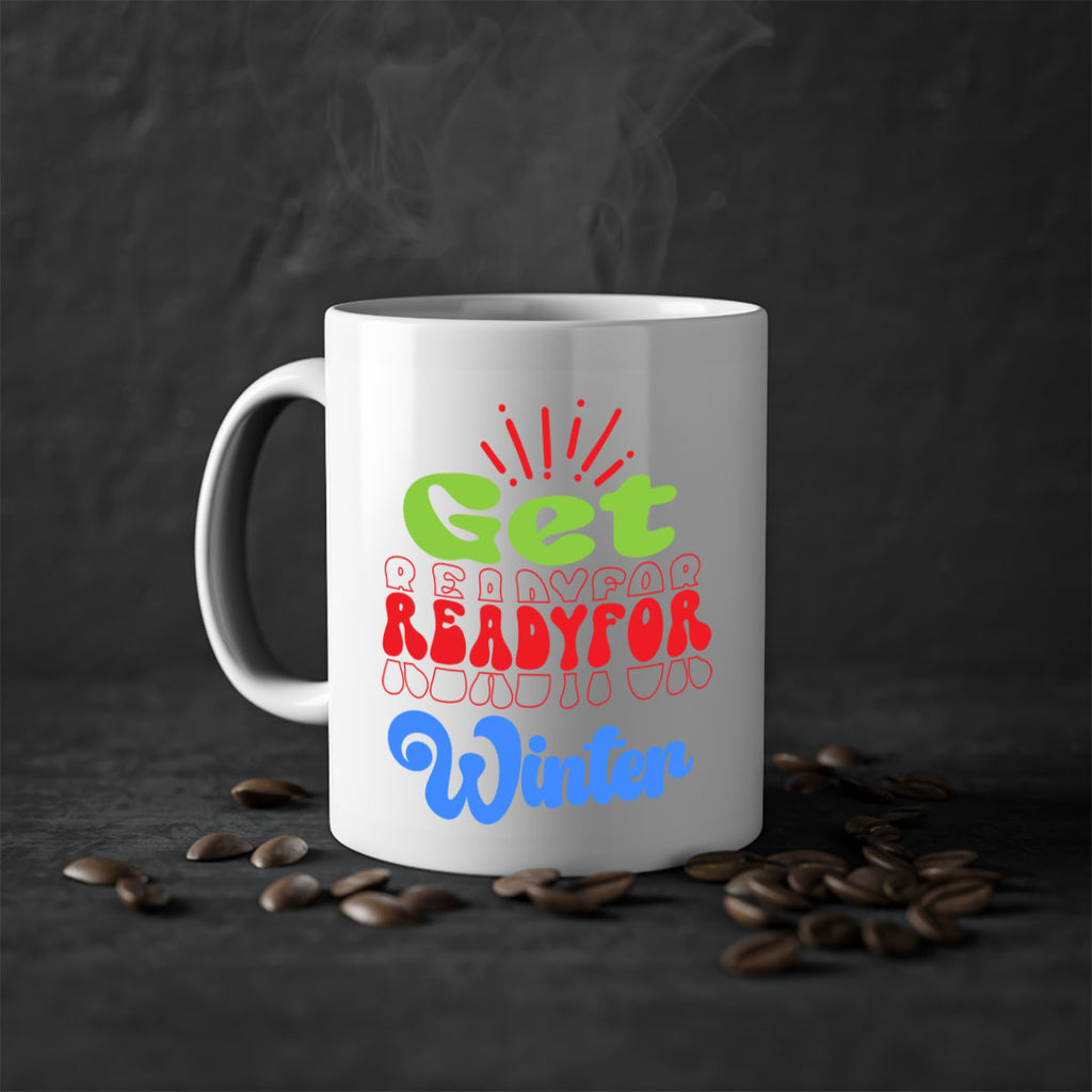 Get readyfor winter 115#- winter-Mug / Coffee Cup