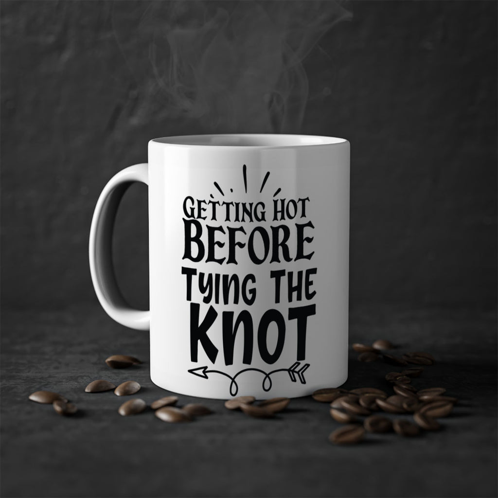 Getting Hot Before Tying The Knot 30#- wedding-Mug / Coffee Cup