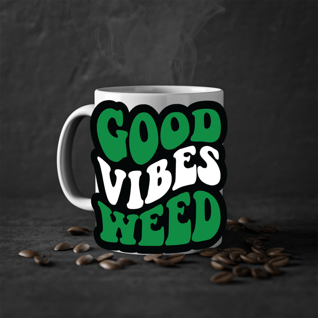 Good vibes weed 95#- marijuana-Mug / Coffee Cup