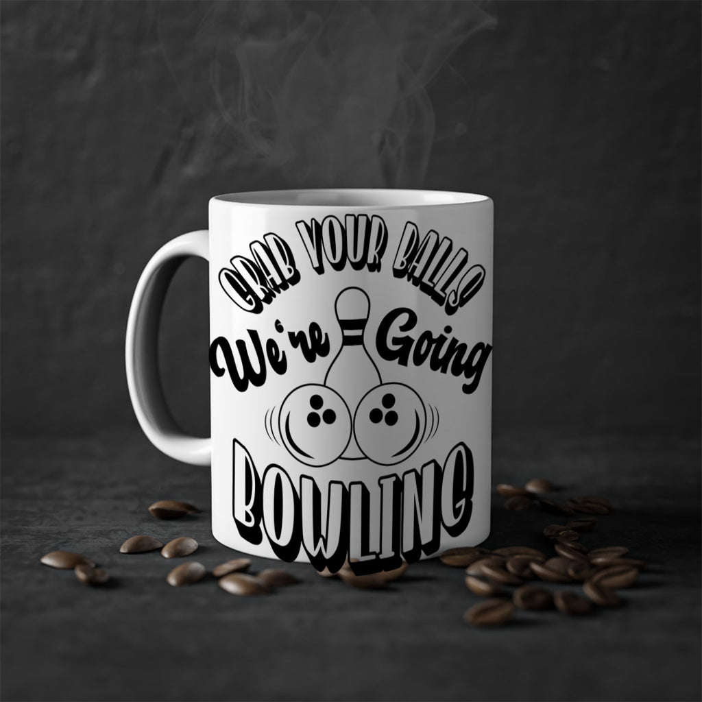 Grab your balls Were going bowling 1200#- bowling-Mug / Coffee Cup