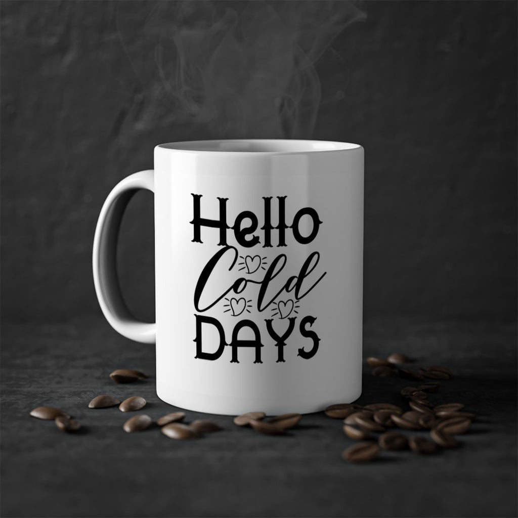 Hello Cold Days 148#- winter-Mug / Coffee Cup