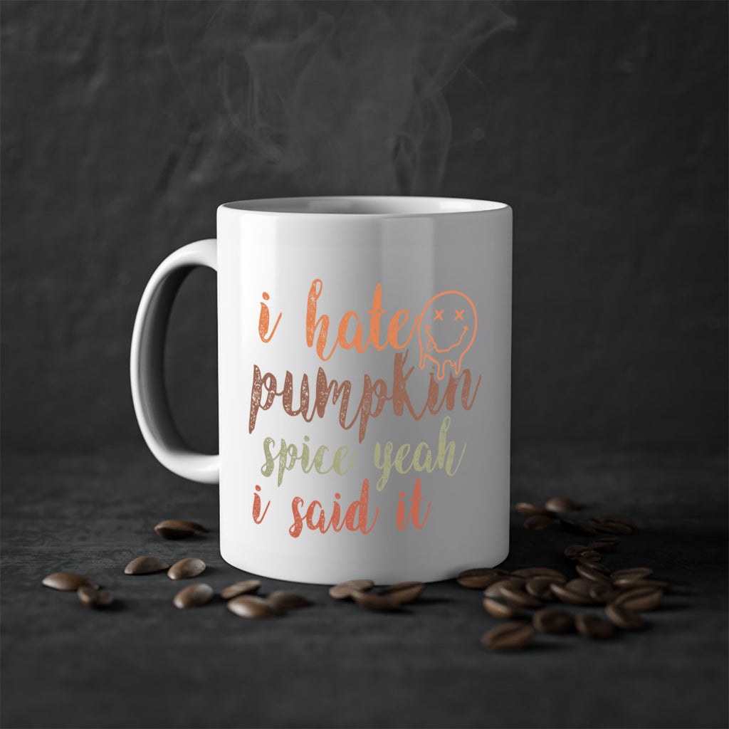 I Hate Pumpkin Spice Yeah I Said It 323#- fall-Mug / Coffee Cup